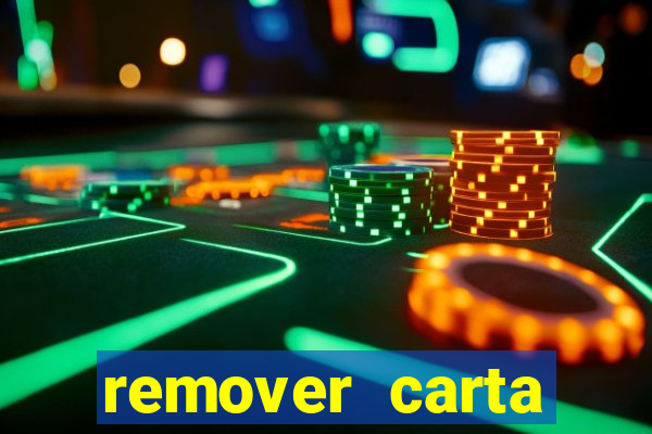 remover carta history reborn
